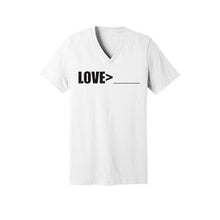 Load image into Gallery viewer, LOVE&gt;__________ UNISEX V-NECK T-SHIRT
